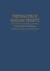 Preparation of Nuclear Targets : A Comprehensive Bibliography - Book