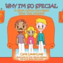 Why I'm So Special : A Book About Surrogacy With Two Daddies - Book