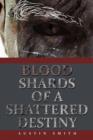 Blood Shards of a Shattered Destiny - Book