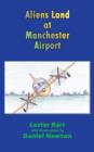 Aliens Land at Manchester Airport - Book