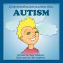 Understanding Special Needs Kids : Autism - Book