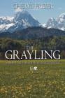 The Grayling : Hidden Truths: Poems By Martin Freier - Book