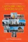 Capitalism Comes to Mao's Mausoleum : An Indian Goes Around the World - I - eBook