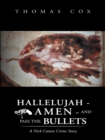 Hallelujah - Amen - and Pass the Bullets - eBook