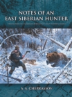 Notes of an East Siberian Hunter - eBook