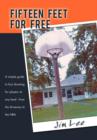 Fifteen Feet For Free : A Simple Guide to Foul Shooting for Players at Level - from the Driveway to the NBA - Book