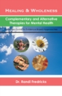 Healing and Wholeness: Complementary and Alternative Therapies for Mental Health - eBook