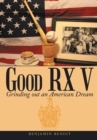 Good Rx V : Grinding out an American Dream - eBook