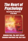 The Heart of Psychology : Unraveling the Mysteries of the Mind - eBook
