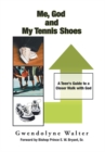 Me, God and My Tennis Shoes : A Teen's Guide to a Closer Walk with God - eBook