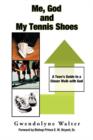 Me, God and My Tennis Shoes : A Teen's Guide to a Closer Walk with God - Book