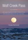 Wolf Creek Pass : The Long Way Home Life's Lessons Taught by an Old Man to a Wayward Traveler. Set in the American West and the Indian Ocean Islands. - Book