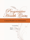 Progressive Health Care : Critical Health Care Information - eBook
