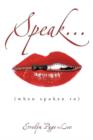 Speak... : (When Spoken To) - Book