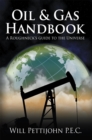Oil & Gas Handbook : A Roughneck's Guide to the Universe - eBook