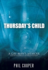 Thursday's Child : A Gay Man's Memoir Told in Sessions of His Psychotherapy - eBook