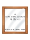 A Rear View Mirror of My Life - eBook