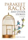 Parakeet Races and Other Stories : A Memoir - Book