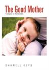 The Good Mother : A Sequel to Blank Slate - Book