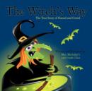 The Witch's Way : The True Story of Hansel and Gretel - Book