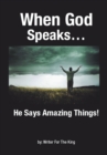 When God Speaks... : He Says Amazing Things! - eBook