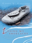 Losing My Shoelaces : A True Story About Depression and Anxiety - eBook