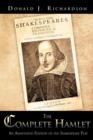 The Complete Hamlet : An Annotated Edition of the Shakespeare Play - Book