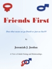 Friends First : Does That Mean We Go Dutch or Just No Sex??? - eBook