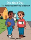 One Good Day-The Adventures of Rocky and Scout - Book