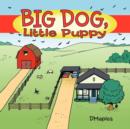 Big Dog, Little Puppy - Book