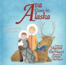 Ava Goes to Alaska : Grammie and the Gecko Series - Book
