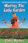 The British Aestheticians Guide to Waxing the Lady Garden - eBook