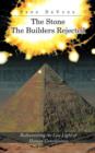 The Stone the Builders Rejected : Rediscovering the Lost Light of Human Consciences - Book