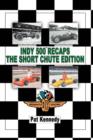 Indy 500 Recaps The Short Chute Edition - Book