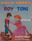 Magical Moments with Roy and Toni : Have You Hugged Your Mother Today - Book