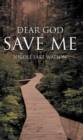Dear God Save Me - eBook