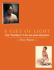 A Gift of Light : from "Sweetheart," in Her Own Words and Pictures - Book
