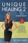 Unique Healing 2(R) : A Guide for Eliminating Your "A-Z" Symptoms, Weight Problems, Illnesses, and Addictions With This Unique Bowel and Body Healing Program - Book