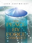 The Peace by Force Conspiracy - eBook