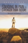 Standing in Pain - Stronger Than Before : Betrayals and Jealousy - eBook
