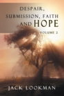 Despair Submission Faith and Hope : Volume 2 - eBook