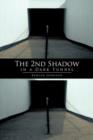 The 2nd Shadow in a Dark Tunnel - Book