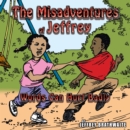 The Misadventures of Jeffrey : Words Can Hurt Badly - eBook
