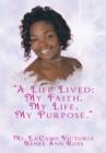 "A Life Lived: My Faith, My Life, My Purpose." - eBook