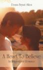 A Heart To Believe : An Inspirational Romance - Book