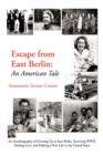Escape from East Berlin : An American Tale - Book