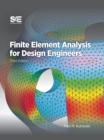 Finite Element Analysis for Design Engineers - Book