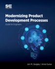 Modernizing Product Development Processes : Guide for Engineers - Book