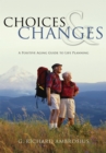 Choices & Changes : A Positive Aging Guide to Life Planning - eBook