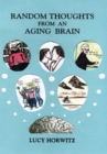 Random  Thoughts from an Aging Brain - eBook